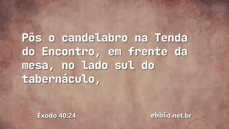 Êxodo 40:24