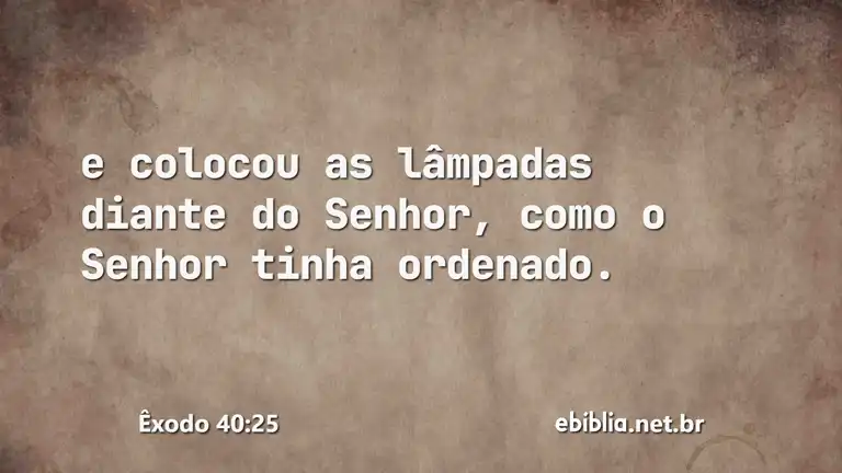 Êxodo 40:25