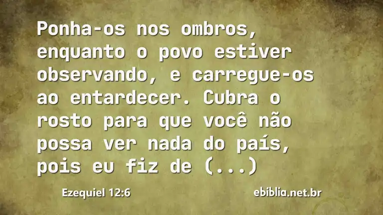 Ezequiel 12:6