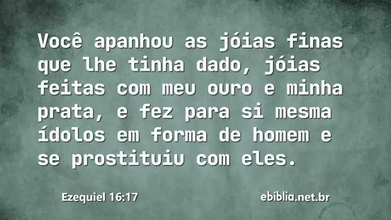 Ezequiel 16:17