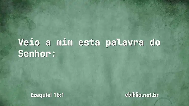 Ezequiel 16:1