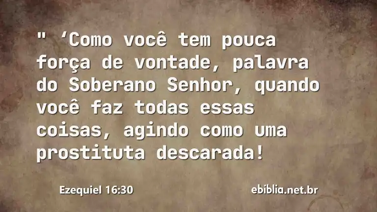 Ezequiel 16:30