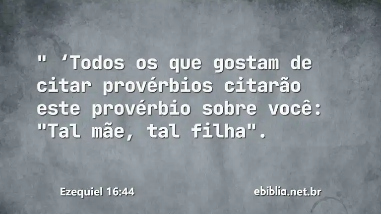 Ezequiel 16:44