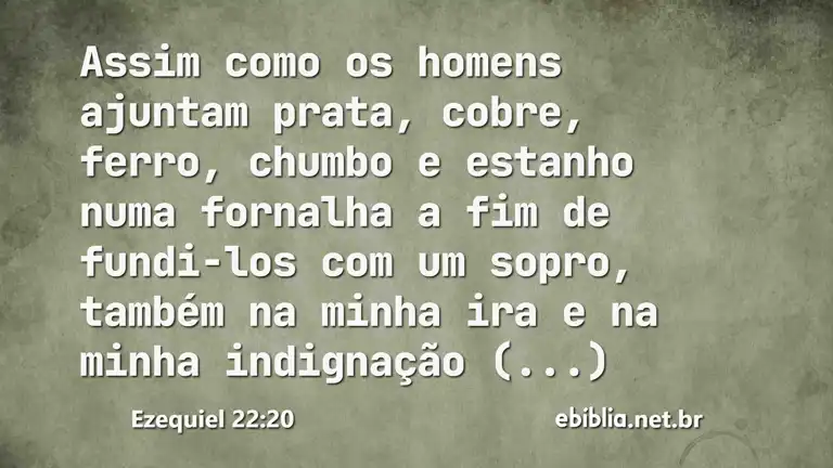 Ezequiel 22:20