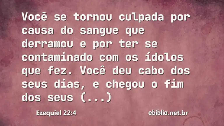 Ezequiel 22:4