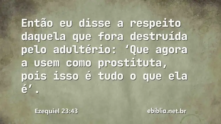 Ezequiel 23:43