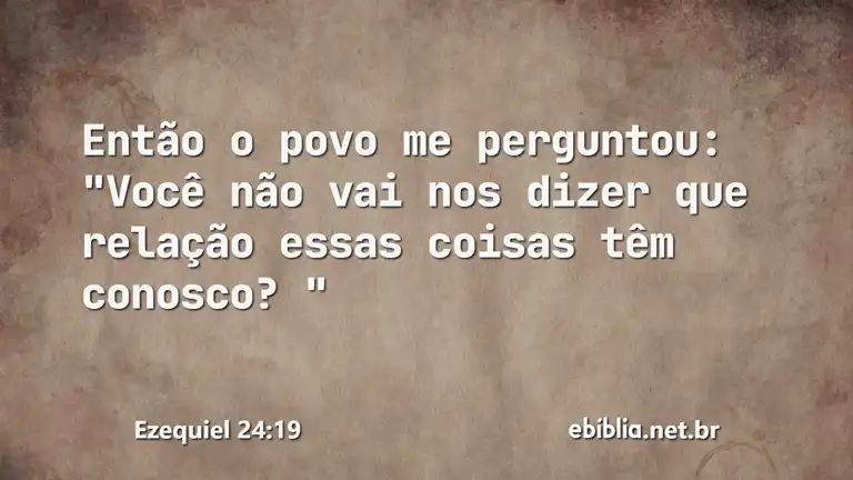 Ezequiel 24:19