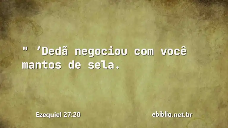 Ezequiel 27:20