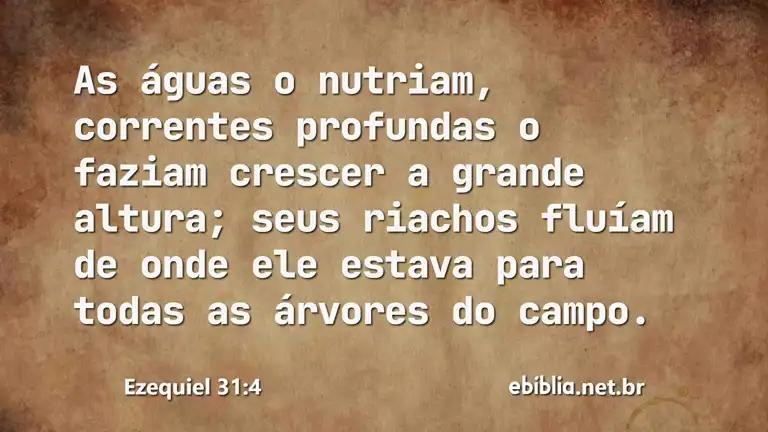 Ezequiel 31:4