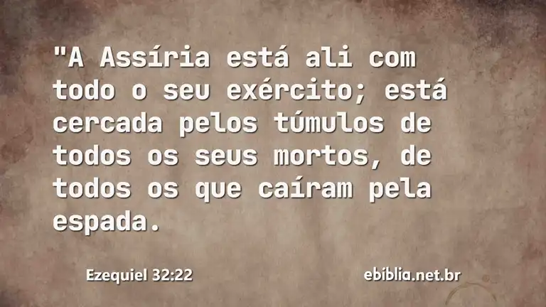 Ezequiel 32:22