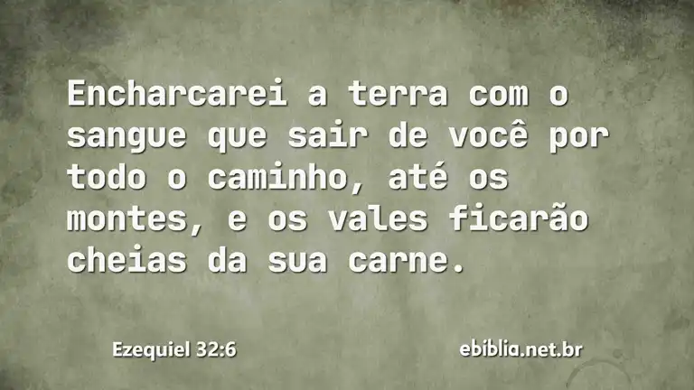 Ezequiel 32:6