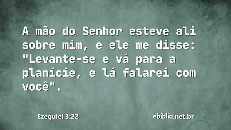 Ezequiel 3:22