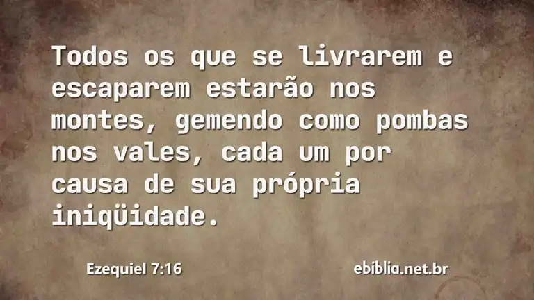 Ezequiel 7:16