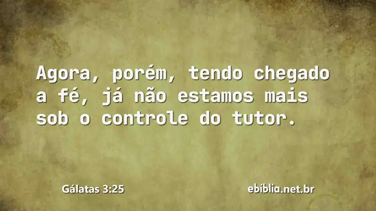 Gálatas 3:25