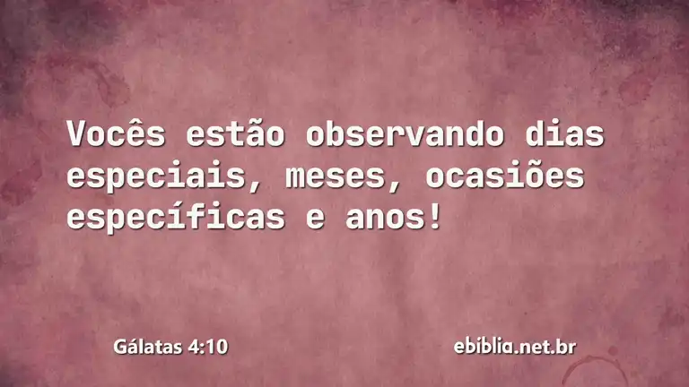 Gálatas 4:10