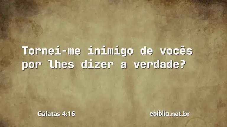 Gálatas 4:16