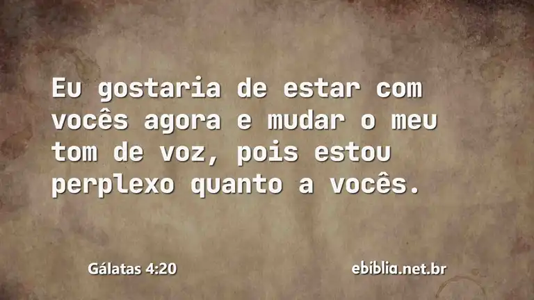 Gálatas 4:20