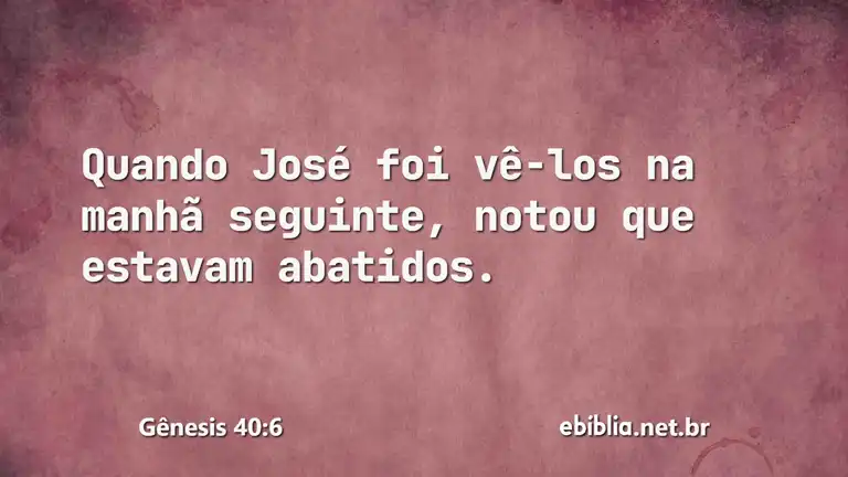 Gênesis 40:6