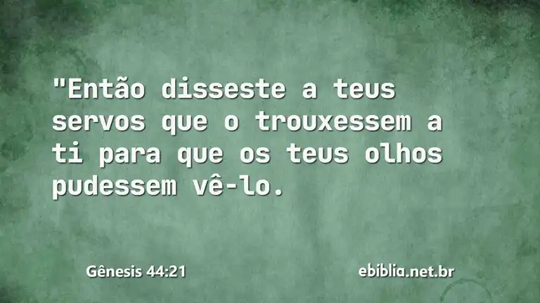 Gênesis 44:21