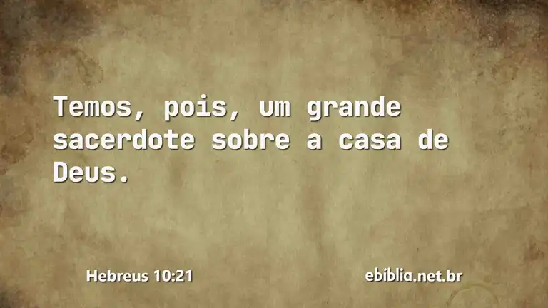 Hebreus 10:21