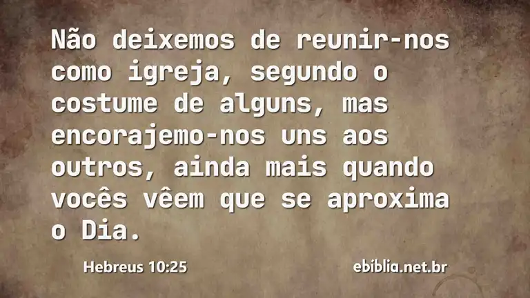 Hebreus 10:25