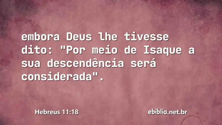 Hebreus 11:18