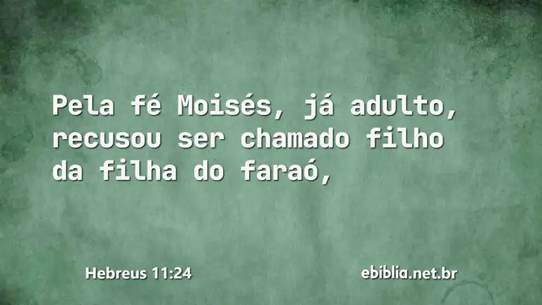 Hebreus 11:24