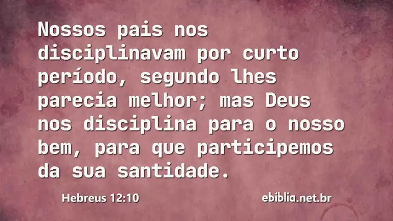 Hebreus 12:10