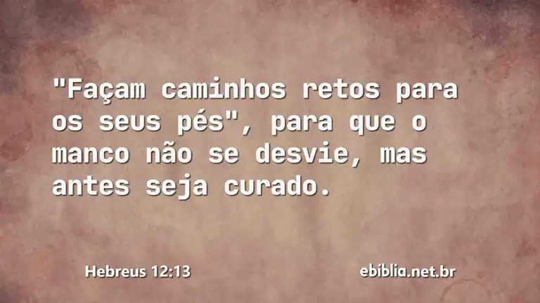 Hebreus 12:13