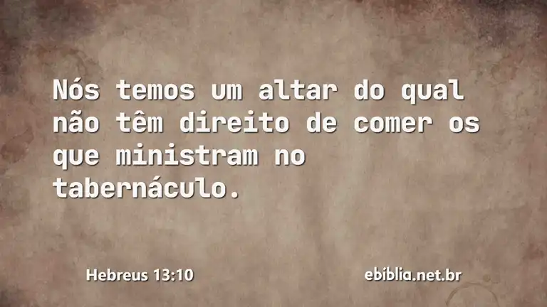 Hebreus 13:10