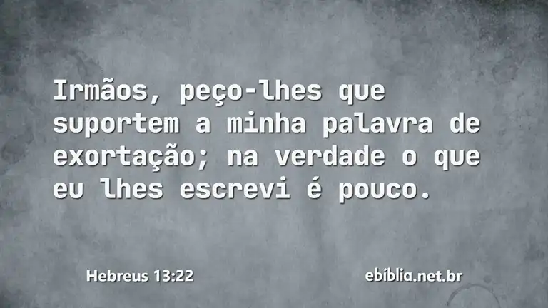 Hebreus 13:22