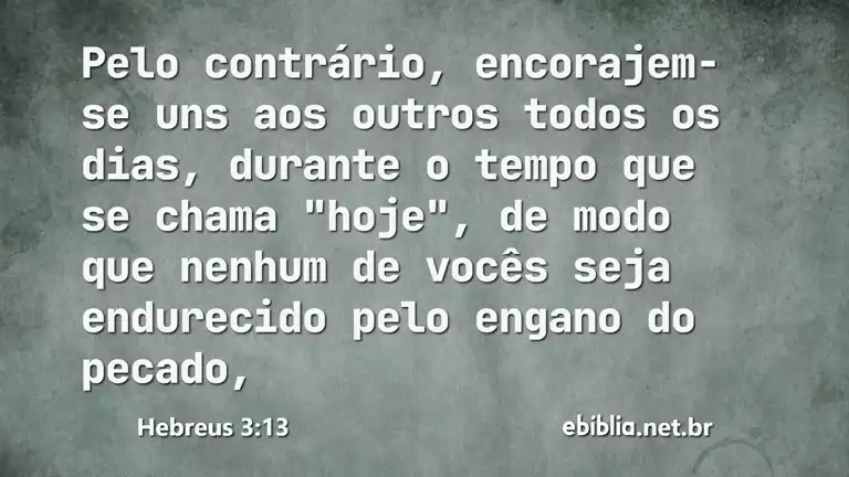 Hebreus 3:13