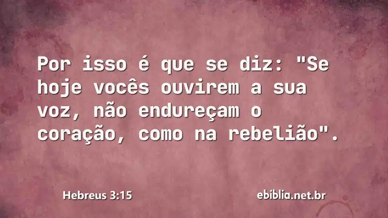 Hebreus 3:15