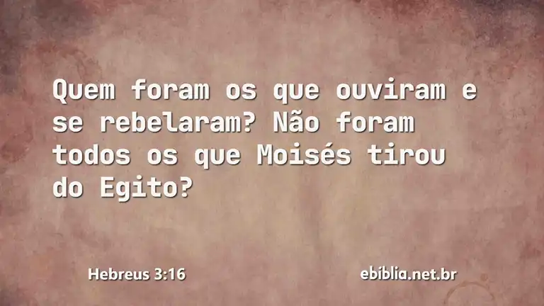 Hebreus 3:16