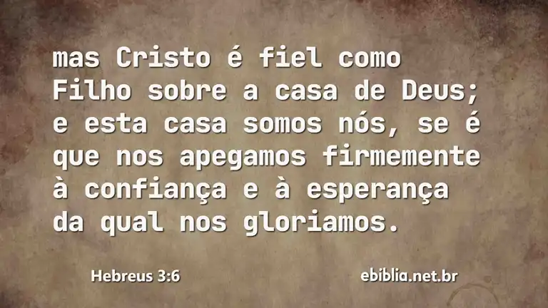 Hebreus 3:6