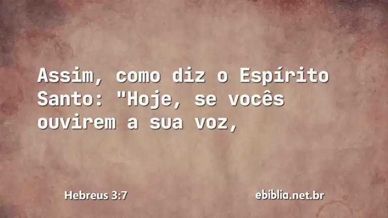 Hebreus 3:7