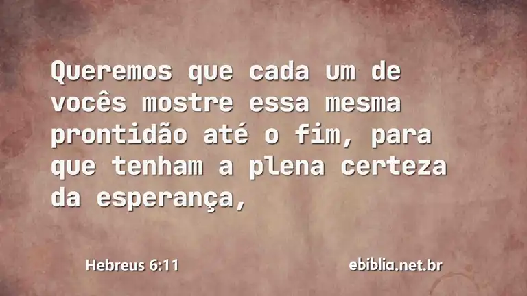 Hebreus 6:11