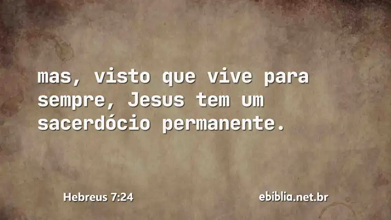 Hebreus 7:24