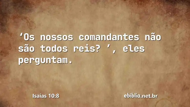 Isaías 10:8