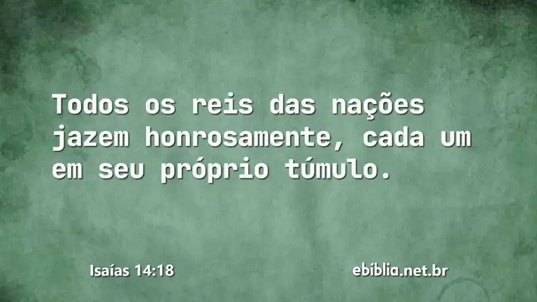 Isaías 14:18