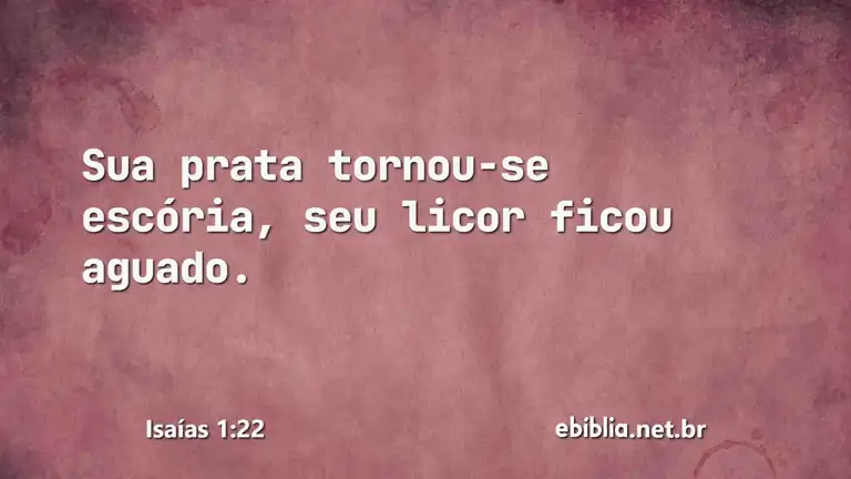 Isaías 1:22