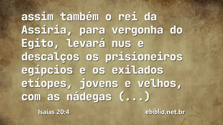 Isaías 20:4