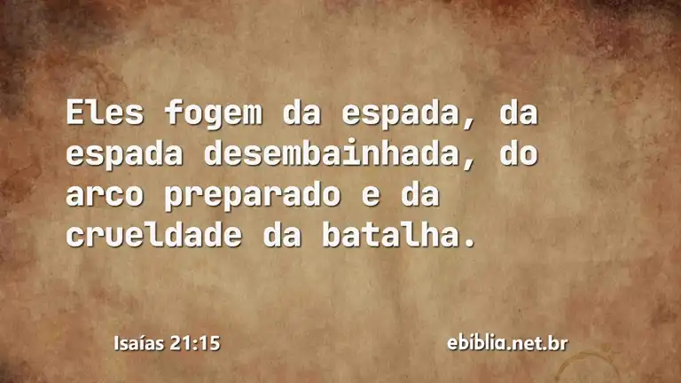 Isaías 21:15