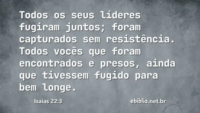 Isaías 22:3