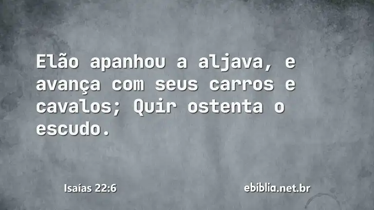 Isaías 22:6