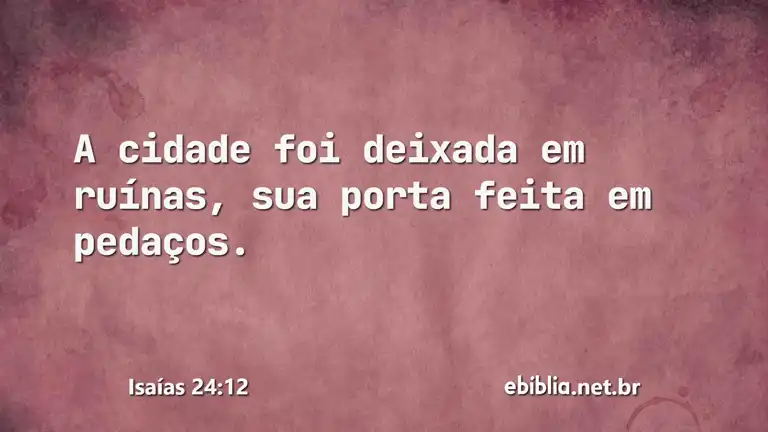 Isaías 24:12