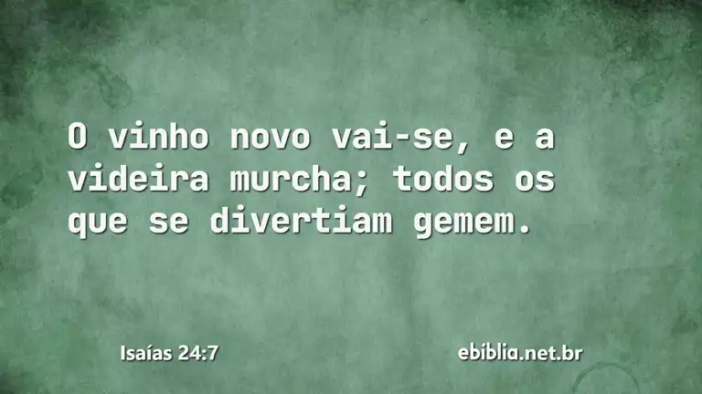 Isaías 24:7