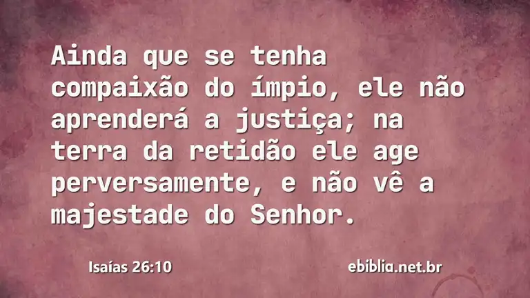 Isaías 26:10