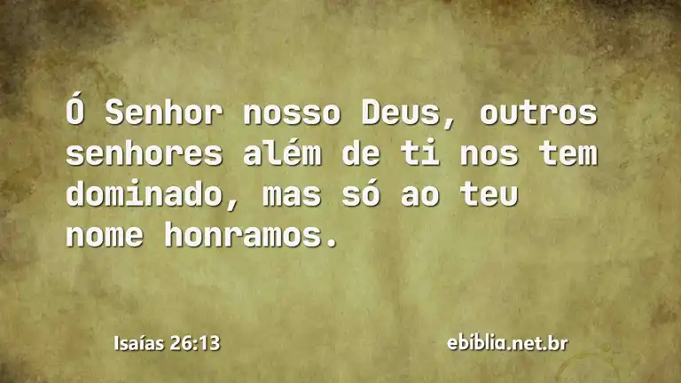 Isaías 26:13