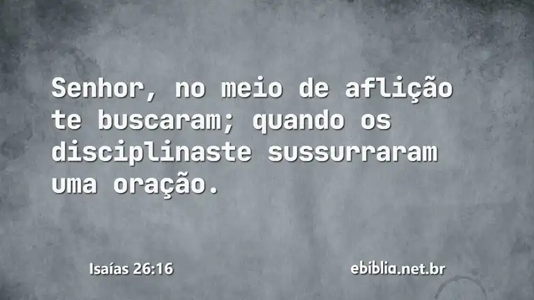 Isaías 26:16